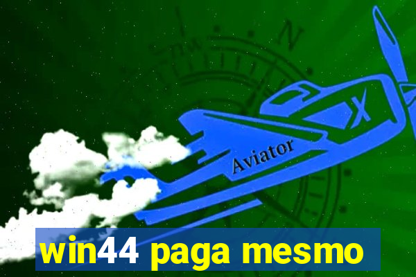 win44 paga mesmo